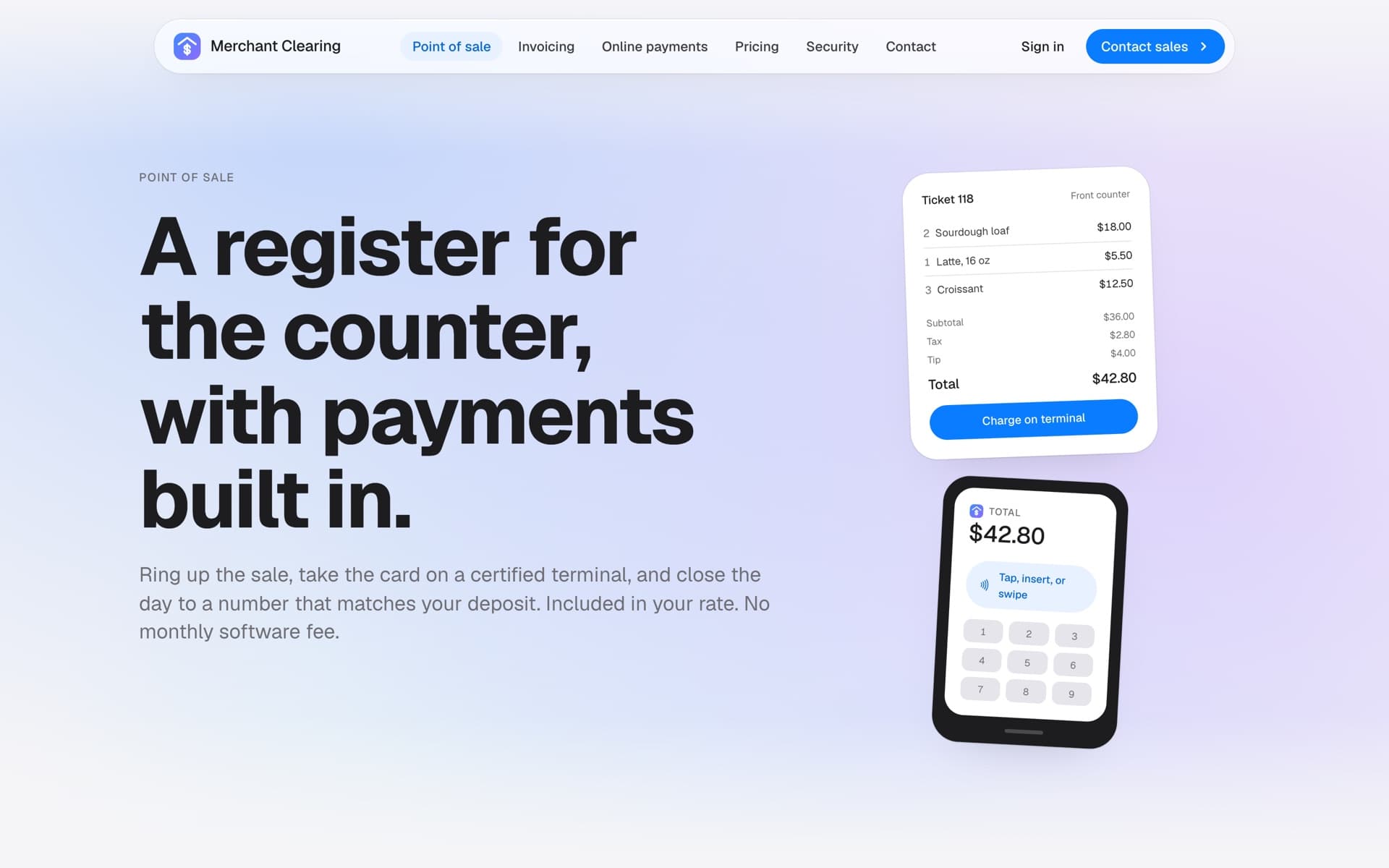 The Merchant Clearing point of sale page: A register for the counter, with payments built in, beside a sample ticket and a terminal showing the total.